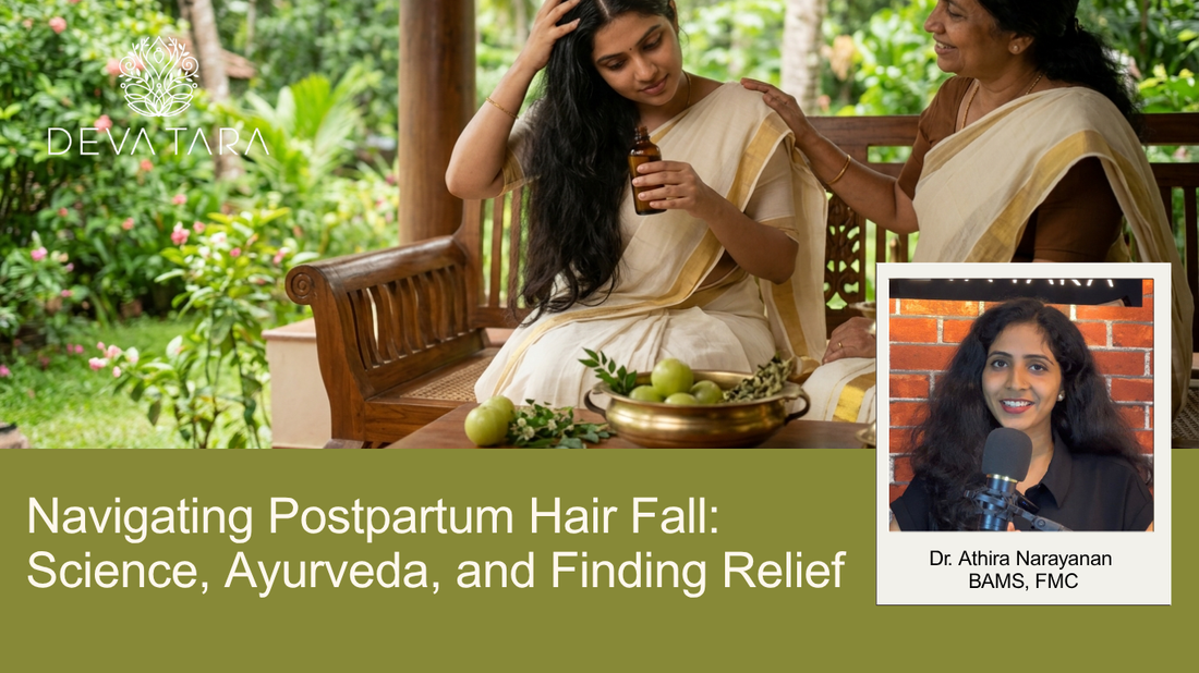 Navigating Postpartum Hair Fall: Science, Ayurveda, and Finding Relief